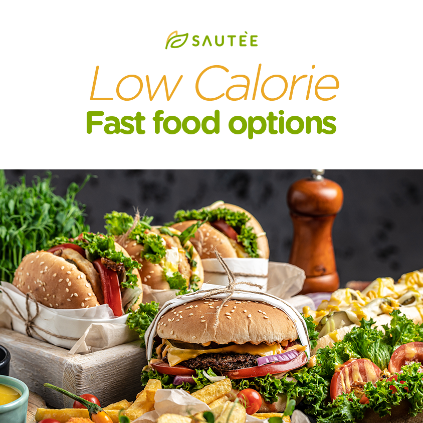 Low Calorie Fast food options