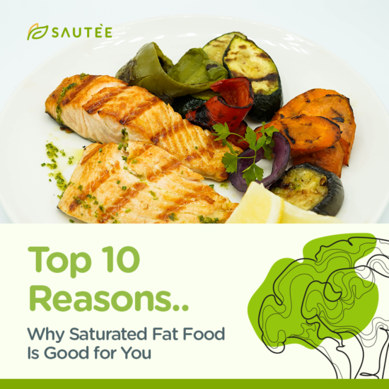 Top 10 Reasons.. Why Saturated Fat Food Is Good for You